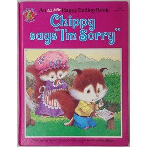 Chippy Says Im Sorry Hardcover  Jane Carruth Happy Ending Childrens Book 1986
